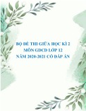 Bộ đề thi giữa học kì 2 môn GDCD lớp 12 năm 2020-2021 có đáp án