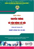 Giáo trình Truyền thông và Vận động Xã hội (Nghề Công tác Xã hội, Trình độ Trung cấp) - CĐ GTVT Trung ương I