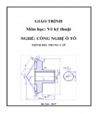 Giáo trình Vẽ kỹ thuật Nghề Công nghệ ô tô Trình độ Trung cấp: Phần 2 - CĐ GTVT Trung ương I