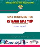 Giáo trình Tâm lý và kỹ năng giao tiếp ứng xử với khách du lịch (Trình độ Trung cấp): Phần 1 - CĐ GTVT Trung ương I [Mới nhất]