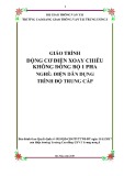 Giáo trình Động cơ điện xoay chiều không đồng bộ 1 pha (Nghề Điện dân dụng - Trình độ Trung cấp) - CĐ GTVT Trung ương I [Mới nhất]