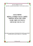 Giáo trình Động cơ điện xoay chiều không đồng bộ 3 pha (Nghề Điện dân dụng): Trình độ Trung cấp - CĐ GTVT Trung ương I