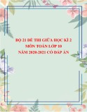 Bộ 21 đề thi giữa học kì 2 môn Toán lớp 10 năm 2020-2021 có đáp án, chuẩn nhất