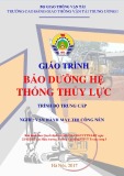 Giáo trình Bảo dưỡng hệ thống thủy lực nghề Vận hành máy thi công nền đường trình độ Trung cấp - CĐ GTVT Trung ương I