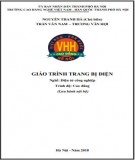 Giáo trình Trang bị điện Điện tử công nghiệp Cao đẳng (Phần 2): Trường CĐ nghề Việt Nam - Hàn Quốc Hà Nội