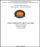 Giáo trình Sức bền vật liệu (Cắt gọt kim loại - Cao đẳng): Phần 1 - Trường CĐ nghề Việt Nam - Hàn Quốc Hà Nội