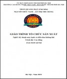 Giáo trình Tổ chức sản xuất nghề Kỹ thuật máy lạnh và điều hòa không khí (Cao đẳng) Phần 2 - Trường CĐ nghề Việt Nam - Hàn Quốc thành phố Hà Nội