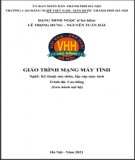 Giáo trình Mạng máy tính (Cao đẳng): Kỹ thuật sửa chữa, lắp ráp máy tính - Phần 1 (Trường CĐ nghề Việt Nam - Hàn Quốc Hà Nội)