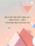Bộ 11 đề thi giữa học kì 2 môn Toán lớp 9 năm 2020-2021 (Có đáp án) mới nhất