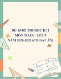 Bộ 15 Đề Thi Học Kì 2 Môn Toán Lớp 9 Năm 2020-2021 (Có Đáp Án) Mới Nhất