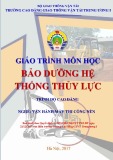 Giáo trình Bảo dưỡng hệ thống thủy lực Nghề Vận hành máy thi công nền trình độ Cao đẳng - CĐ GTVT Trung ương I