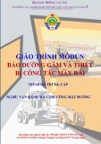 Giáo trình Bảo dưỡng gầm và thiết bị công tác máy rải thi công mặt đường (Nghề Vận hành máy thi công mặt đường - Trình độ Trung cấp) - CĐ GTVT Trung ương I chuẩn nhất