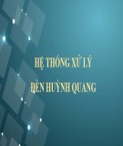 Hệ Thống Xử Lý Đèn Huỳnh Quang: Kinh Nghiệm, Giải Pháp Tối Ưu