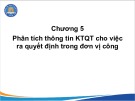 Bài giảng Kế toán quản trị đơn vị công - Chương 5: Phân tích thông tin kế toán quản trị cho việc ra quyết định trong đơn vị công