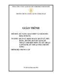 Giáo trình Kỹ năng giao tiếp và chăm sóc khách hàng trình độ Trung cấp - Trường Trung cấp Du lịch và Khách sạn