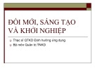Bài giảng Đổi mới, sáng tạo và khởi nghiệp - Chương 1: Tổng quan về đổi mới, sáng tạo