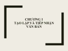 Bài giảng Tiếng Việt: Tạo lập và tiếp nhận văn bản (Chương 1)