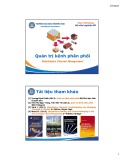 Bài giảng Quản trị kênh phân phối: Tổng quan về kênh phân phối trong chuỗi cung ứng (Distribution channel management)