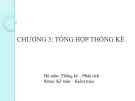 Bài giảng Nguyên lý thống kê - Chương 3: Tổng hợp thống kê