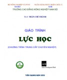Giáo trình Lực học Phần 2: Trường CĐ Nông nghiệp Nam Bộ (Bản Chuẩn)