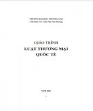 Giáo trình Luật Thương mại quốc tế Phần 2: Tài liệu đầy đủ