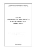 Giáo trình Tuyến điểm du lịch Việt Nam (Nghề Hướng dẫn du lịch Trung cấp) Phần 1 - Trường Cao đẳng Bách khoa Nam Sài Gòn