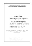 Giáo trình Quản trị tiệc (Nghề Quản trị nhà hàng và dịch vụ ăn uống Cao đẳng): Phần 1 - Trường Cao đẳng Bách Khoa Nam Sài Gòn [Mới nhất]