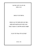 Pháp luật về thời giờ làm việc, nghỉ ngơi ở Việt Nam: Luận văn Thạc sĩ Luật học – Thực trạng và hướng hoàn thiện