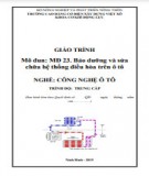Giáo trình Bảo dưỡng và Sửa chữa Hệ thống Điều hòa Ô tô (Nghề Công nghệ Ô tô Trung cấp): Phần 2 - Trường Cao đẳng Cơ điện Xây dựng Việt Xô