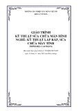 Giáo trình Kỹ thuật sửa chữa màn hình (Cao đẳng): Nghề Kỹ thuật lắp ráp, sửa chữa máy tính - Trường Cao đẳng Cơ điện Xây dựng Việt Xô
