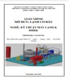Giáo trình Lạnh cơ bản (Nghề Kỹ thuật máy lạnh và điều hòa không khí Cao đẳng): Phần 2 - Trường Cao đẳng Cơ điện Xây dựng Việt Xô