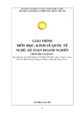 Giáo trình Kinh tế quốc tế (Nghề Kế toán doanh nghiệp Cao đẳng) - Trường Cao đẳng Cơ điện Xây dựng Việt Xô