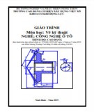 Giáo trình Vẽ Kỹ Thuật Công Nghệ Ô Tô Cao Đẳng: Phần 1 - Trường Cao Đẳng Cơ Điện Xây Dựng Việt Xô