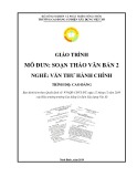 Giáo trình Soạn thảo văn bản 2 (Văn thư hành chính - Cao đẳng): Phần 1 - Trường Cao đẳng Cơ điện Xây dựng Việt Xô (Chuẩn nhất)