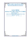 Giáo trình Sửa chữa máy in và thiết bị ngoại vi (Nghề: Kỹ thuật sửa chữa, lắp ráp máy tính - Cao đẳng) - Trường Cao đẳng Cơ điện Xây dựng Việt Xô