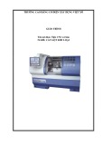 Giáo trình Tiện CNC cơ bản (Nghề Cắt gọt kim loại) - Trường Cao đẳng Cơ điện Xây dựng Việt Xô [Mới nhất]