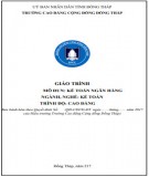 Giáo trình Kế toán ngân hàng (Cao đẳng): Phần 1 - Trường Cao đẳng Cộng đồng Đồng Tháp (Nghề Kế toán)