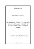 Luận văn Thạc sĩ: Biện pháp quản lý công tác nghiên cứu khoa học của giảng viên Cao đẳng Lương thực - Thực phẩm Đà Nẵng