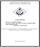 Giáo trình Lạnh cơ bản (Nghề Kỹ thuật máy lạnh và điều hòa không khí Cao đẳng): Phần 1 | Trường Cao đẳng nghề Đồng Tháp