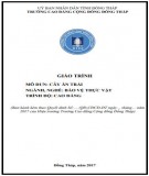 Giáo trình Cây ăn trái (Nghề Bảo vệ thực vật Cao đẳng): Phần 2 - Trường Cao đẳng Cộng đồng Đồng Tháp [Mới nhất]