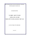 Luận văn Thạc sĩ Văn hóa học: Văn Miếu - Quốc Tử Giám Thăng Long - Hà Nội trong nền văn hóa giáo dục Việt Nam