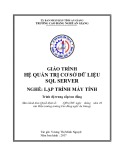 Giáo trình Hệ quản trị cơ sở dữ liệu SQL Server (CĐ/TC) - Trường Cao đẳng Nghề An Giang (Nghề: Lập trình máy tính)
