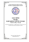 Giáo trình Tin học (Không chuyên tin học): Chuẩn Trường Cao đẳng Nghề An Giang (Trình độ CĐ/TC)