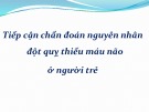 Bài giảng Tiếp cận chẩn đoán nguyên nhân đột quỵ thiếu máu não ở người trẻ