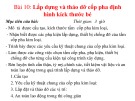 Bài giảng Gia công, lắp dựng và tháo dỡ ván khuôn - giàn giáo - Bài 10: Lắp dựng và tháo dỡ cốp pha định hình kích thước bé