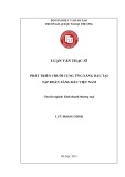 Luận văn Thạc sĩ Kinh doanh thương mại: Phát triển chuỗi cung ứng xăng dầu tại Tập đoàn Xăng dầu Việt Nam