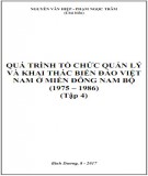 Quản lý và khai thác biển đảo Việt Nam ở miền Đông Nam Bộ 1975-1986: Quá trình tổ chức (Tập 4, Phần 2)