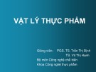 Bài giảng Vật lý thực phẩm Chương 1: PGS. TS. Trần Thị Định và TS. Vũ Thị Hạnh