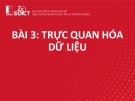 Trực quan hóa dữ liệu: Bài giảng Khai phá web - Bài 3
