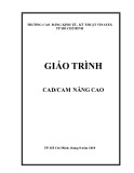 Giáo trình CAD/CAM nâng cao - Trường CĐ Kinh tế - Kỹ thuật Vinatex TP. HCM